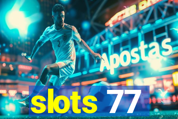 slots 77
